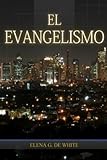 El Evangelismo (Spanish Edition)