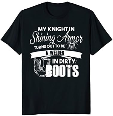 Knight Turns Out To Be Welder In Dirty Boots T Shirt