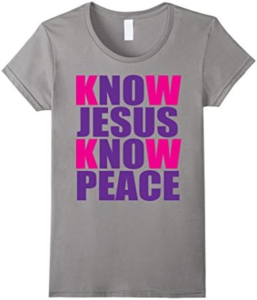 Women's Know (NO) Jesus Know (NO) Peace Christian Gift T-shirt XL Slate