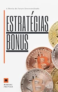 Livro Bitcoin a moeda do futuro: Estratégias bônus