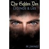 Legends &amp; Lies (The Golden Den Book 1)