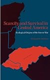 Scarcity and Survival in Central America: Ecological Origins of the Soccer War