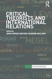 Critical Theorists and International Relations (Interventions)