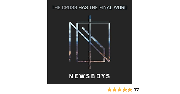 The Cross Has The Final Word By Newsboys Feat Michael Tait And Peter Furler On Amazon Music Amazon Com The cross has the final word. the cross has the final word by