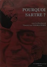 Pourquoi Sartre