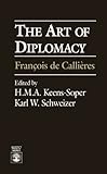 The Art of Diplomacy:   Francois de Callieres