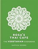 Rosa's Thai Café: The Vegetarian Cookbook