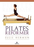 Pilates reformer (Spanish Edition) by Ellie Herman, Andrea Fuente Vidal