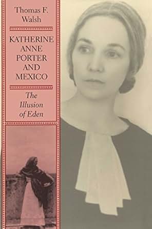 Amazon.com: Katherine Anne Porter and Mexico: The Illusion ...
