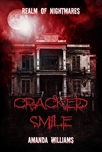 Cracked Smile (2nd Edition) (Realm Of Nightmares Book 1)