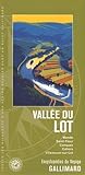 Vallée du Lot: Mende, Saint-Flour, Conques, Cahors, Villeneuve-sur-Lot (Encyclopédies du voyage - France) (French Edition) by 