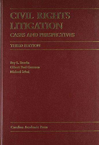 Civil Rights Litigation: Cases And Perspectives (Law Casebook Series)