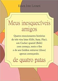 Livro Meus inesquecíveis amigos de quatro patas