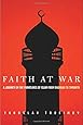 Faith at War: A Journey on the Frontlines of Islam, from Baghdad to Timbuktu