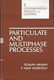 Particulate and Multiphase Processes, , 0891166564