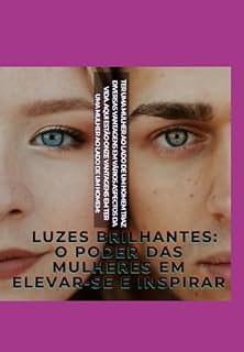 Livro Luzes Brilhantes: O Poder Das Mulheres Em Elevar-se E Inspirar
