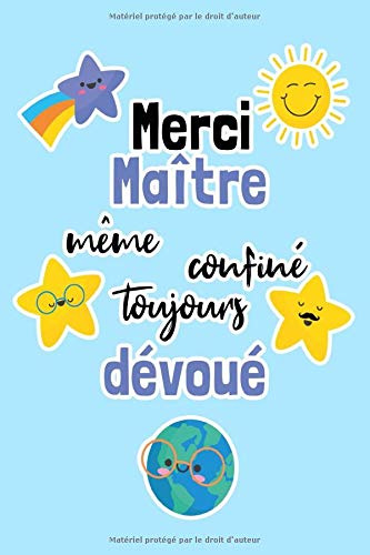 Merci Maitre Meme Confine Toujours Devoue Carnet De Notes Citation Inspirante Positive Idee Cadeau Maitre D Ecole Original Et Atsem 1 Pages French Edition Edition Ton Carnet Atsem Amazon Com Books