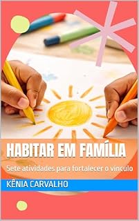 Livro habitar em família: sete atividades para fortalecer o vínculo