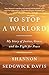 To Stop a Warlord: My Story of Justice, Grace, and the Fight for Peace by 