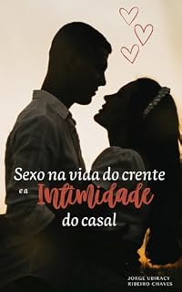 Livro SEXO NA VIDA DO CRENTE E A INTIMIDADE DO CASAL