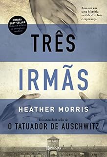 Livro Três irmãs: Baseado em uma história real de dor, luta e esperança