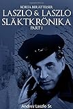 LASZLO & LASZLO SLÄKTKRÖNIKA DEL I (Swedish Edition) by 