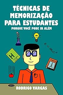 Livro Técnicas de Memorização para Estudantes: Porque Você Pode Ir Além