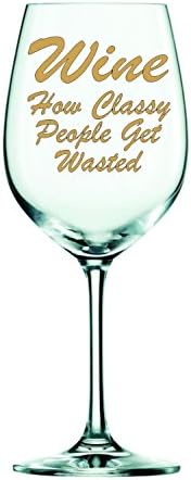 3" X 3" Wine How Classy People Get Wasted COPPER Vinyl DIE CUT decal for your tumbler, wine glass, mug, laptop, MacBook, or virtually any other smooth surface.