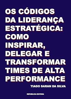 Livro Os Códigos Da Licença Estratégica: Como Inspirar, Delegar e Transformar Times De Alta Performance