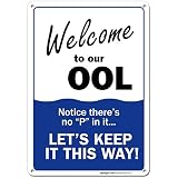 Swimming Pool Sign, Welcome to Our OOL Sign, Pool Rules, 10x14 Rust Free,40 Aluminum UV Printed, Easy to Mount Weather Resistant Long Lasting Ink Made in USA by SIGO SIGNS