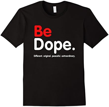 Funny Be Dope Tee Shirt