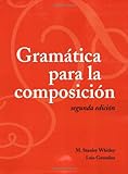 Gramática Para la Composición, Whitley, M. Stanley and González, Luis, 1589011716
