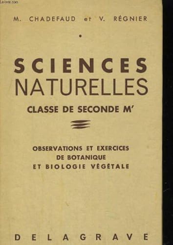 Download Sciences naturelles, classe de seconde m'. observations et exercices de botanique et biologie vegetale PDF
