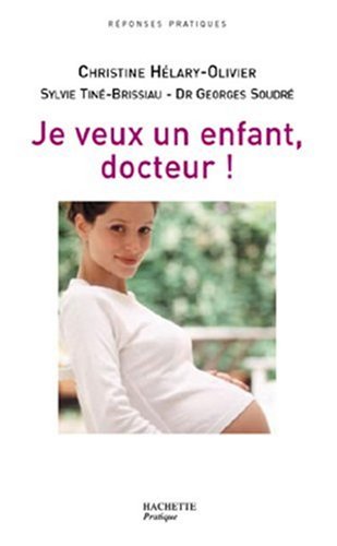 Je veux un enfant, docteur !