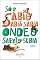 Livro Só o sábio sabiá sabia onde o sapato subia