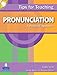 Tips for Teaching Pronunciation: A Practical Approach (with Audio CD)