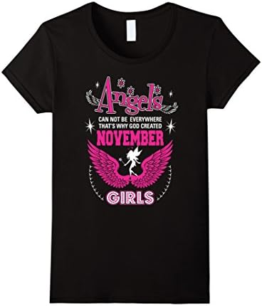 Womens Angels Cant Be Everywhere God Created November Girls Tshirt Medium Black