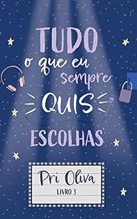 Livro Tudo O Que Eu Sempre Quis: Escolhas