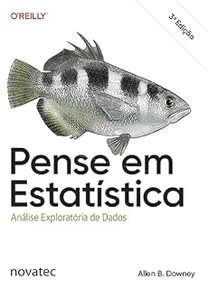 Livro Pense em Estatística - 3ª Edição: Análise Exploratória de Dados