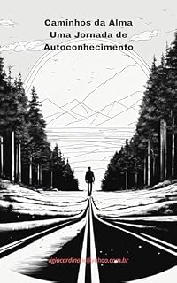 Livro Caminhos da Alma: Uma Jornada de Autoconhecimento