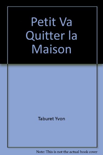 Le  petit va quitter la maison