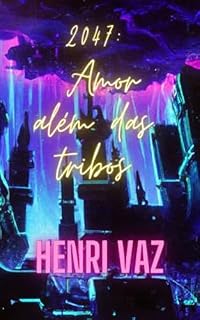 Livro 2047: Amor além das tribos