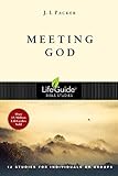 Meeting God (Lifeguide Bible Studies) by J. I. Packer