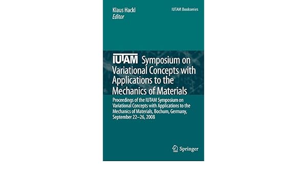 Iutam Symposium On Variational Concepts With Applications To - 