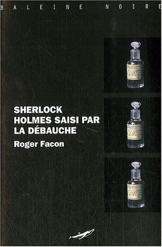 Sherlock Holmes saisi par la débauche
