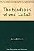 The Handbook of Pest Control by 