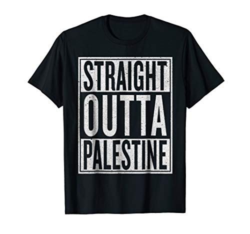 Proud Palestinian Tee Men Women KidsStraight Outta Palestine T-Shirt Funny Travler Gift Idea