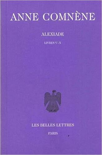 Amazon Com Alexiade Tome Ii Livres V X Collection Byzantine French Edition 9782251322025 Comnene Anne Books