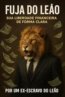 Livro Fuja do Leão: Sua liberdade financeira de forma clara
