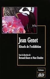Jean Genet, rituels de l'exhibition